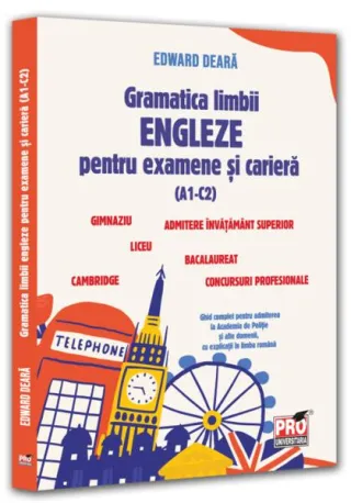Gramatica limbii engleze pentru examene și carieră (A1-C2)