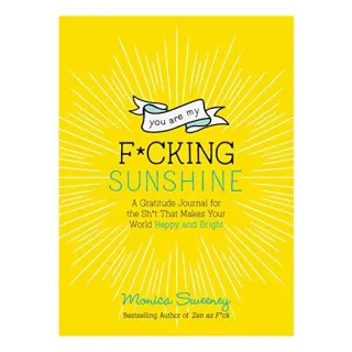 You Are My F*cking Sunshine