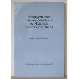 Anonymous interpolations in Aelfric's Lives of saints