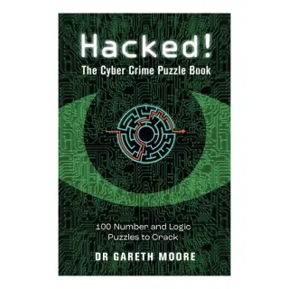 Hacked! The Cyber Crime Puzzle Book - 100 Puzzles to Crack