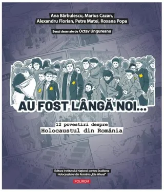 Au fost lângă noi…