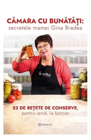 Cămara cu bunătăți: secretele mamei Gina Bradea