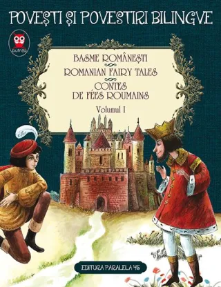 Basme românești. Romanian fairy tales. Contes de fees roumains (Vol. 1)