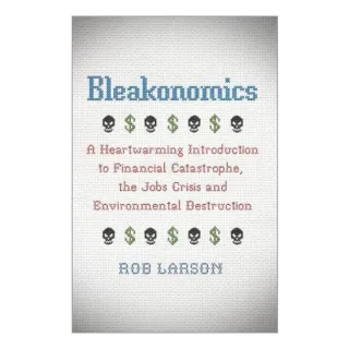 Bleakonomics, Rob Larson