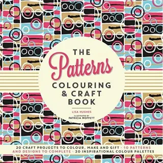 The Patterns Colouring & Craft Book