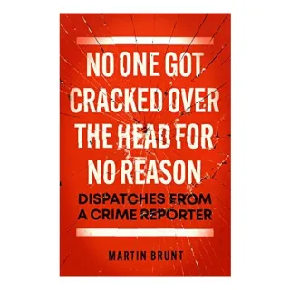 No One Got Cracked Over the Head for No Reason, Martin Brunt