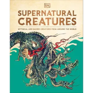 Supernatural Creatures Ultimate Visual Guide