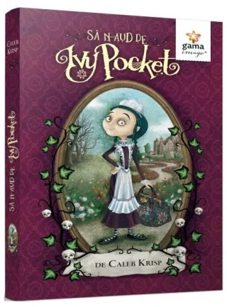 Să n-aud de Ivy Pocket! - Volumul 1