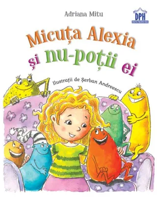 Micuţa Alexia şi nu-poţii ei