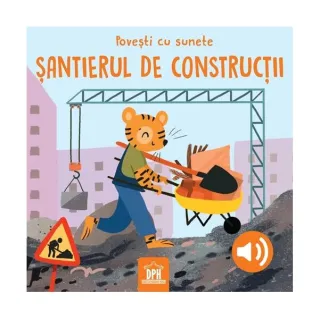 Povești cu sunete. Șantierul de construcții