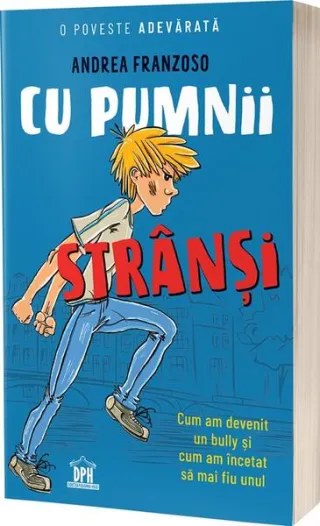 Cu pumnii strânși