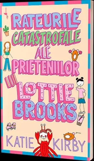 Rateurile catastrofale ale prieteniilor lui Lottie Brooks