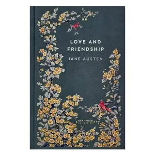Love and Friendship (Timeless Classics: Cranford Collection)