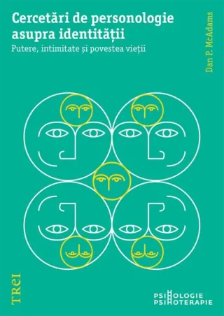 Cercetări de personologie asupra identității. Putere, intimitate și povestea vieții
