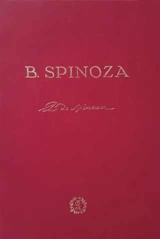 Filosofia lui Spinoza. Etica (Ediție anastatică a lucrării din 1930)