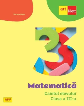 Matematică. Caietul elevului. Clasa a III-a