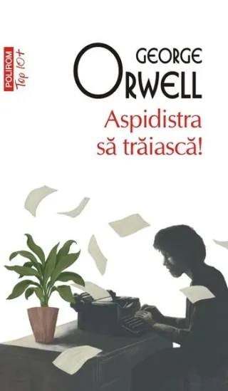 Aspidistra să trăiască!