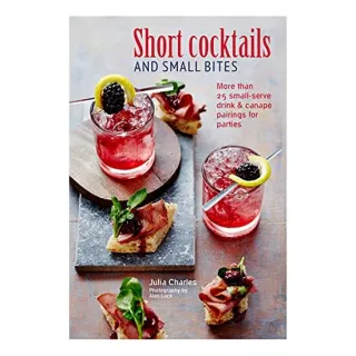 Short Cocktails and Small Bites