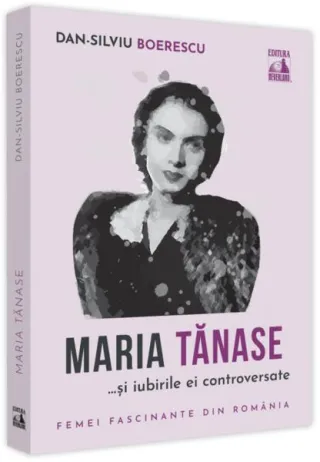 Maria Tănase și iubirile ei controversate
