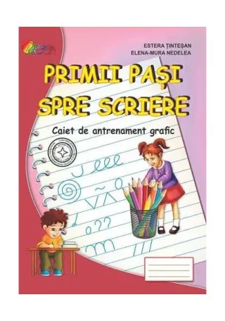 Primii pași spre scriere. Semne Grafice. Caiet de antrenament grafic