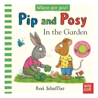 In the Garden (Pip and Posy, Where Are You?), Camilla Reid