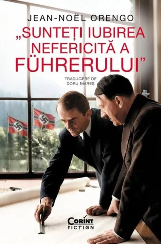 Sunteți iubirea nefericită a Führerului