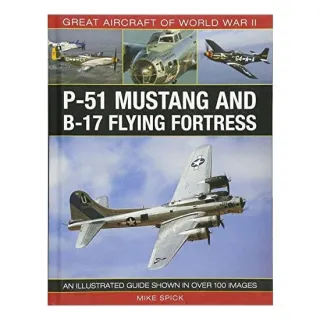 Great Aircraft of World War II : P-51 Mustang & B-17 Flying Fortress