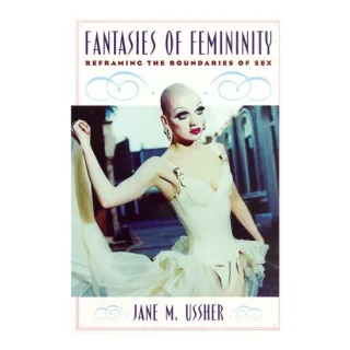 Fantasies of Femininity