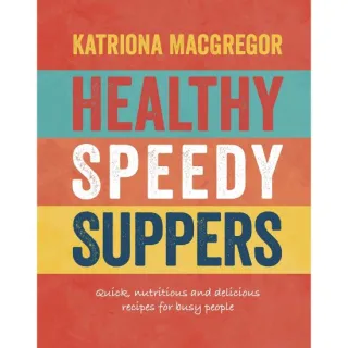 Healthy Speedy Suppers