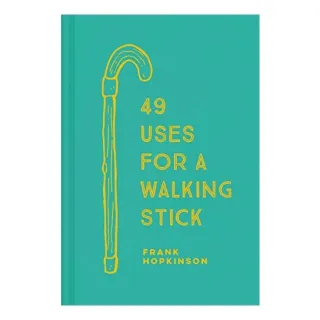 49 Uses for a Walking Stick