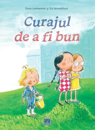 Curajul de a fi bun