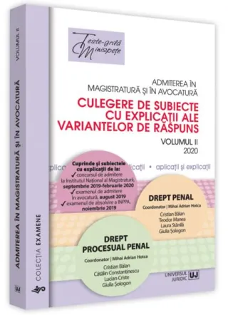 Admiterea în magistratură și în avocatură. Culegere de subiecte cu explicații ale variantelor de răspuns. Drept penal