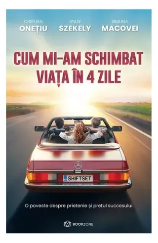 Cum mi-am schimbat viața în 4 zile