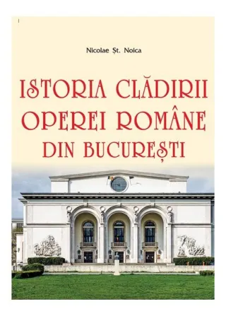 Istoria clădirii Operei Române din București
