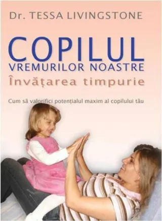 Copilul Vremurilor Noastre - Învățarea Timpurie