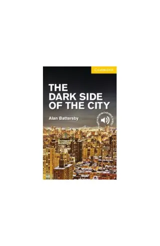 The Dark Side of the City Level 2 Elementary/Lower Intermediate