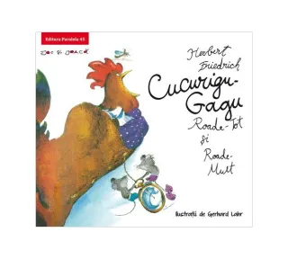 Cucurigu-Gagu, Roade-Tot și Roade-Mult
