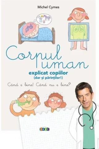 Corpul uman explicat copiilor (dar și părinților)