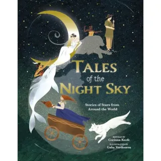 Tales of the Night Sky Stories of Stars from Around the World