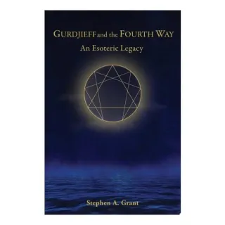 Gurdjieff And The Fourth Way