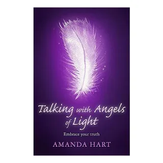 Talking with Angels of Light, Amanda Hart