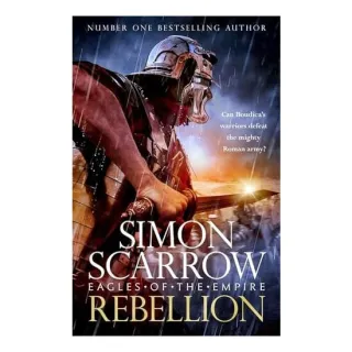 Rebellion (Eagles of Empire 22), Simon Scarrow