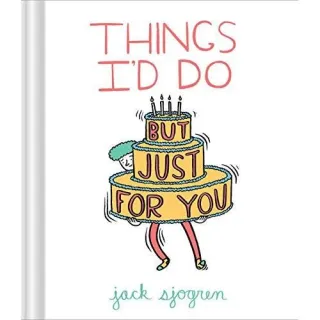 Things I'd Do (But Just for You)