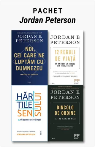 Pachet Jordan Peterson. Noi, cei care ne luptăm cu Dumnezeu/12 Reguli de viață/Dincolo de ordine/Hărțile sensului