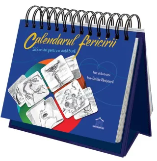 Calendarul fericirii: 365 de idei pentru o viață bună