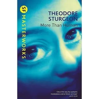 SF Masterwork: More Than Human