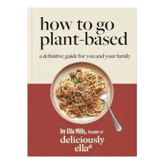 Deliciously Ella How to Go Plant-Based