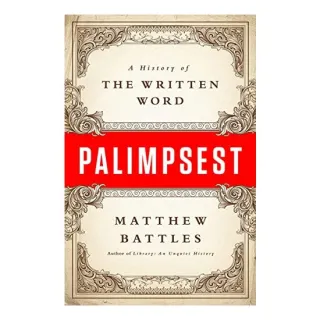 Palimpsest, Matthew Battles
