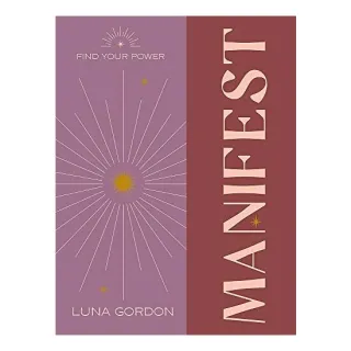 Find Your Power: Manifest, Anoushka F. Churchill