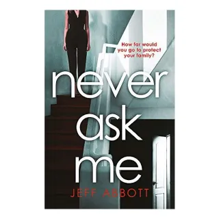 Never Ask Me
